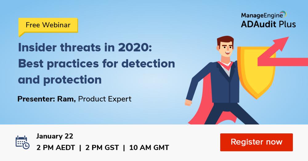 [Webinar] Các mối đe dọa nội bộ vào năm 2020: Phương pháp tốt nhất để phát hiện và bảo vệ