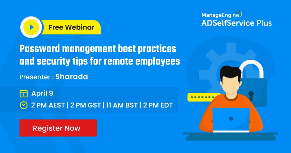 [Webinar] Password management best practices and security tips for remote employees