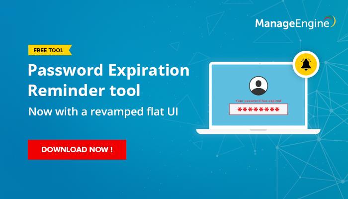 Loại bỏ mật khẩu hết hạn bằng phần mềm ManageEngine miễn phí
